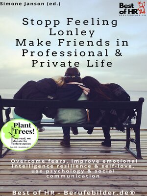 cover image of Stopp Feeling Lonley--Make Friends in Professional & Private Life